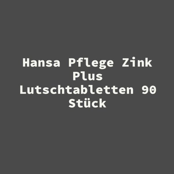 Hansa Pflege Zink Plus Lutschtabletten 90 St&uuml;ck
