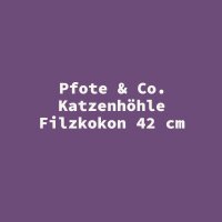 Pfote & Co. Katzenh&ouml;hle Filzkokon 42 cm