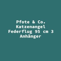 Pfote & Co. Katzenangel Federflug 95 cm 3 Anh&auml;nger