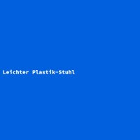 Leichter Plastik-Stuhl