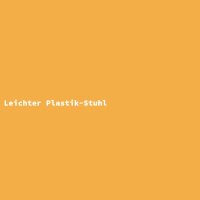 Leichter Plastik-Stuhl