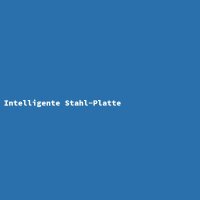 Intelligente Stahl-Platte