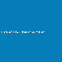 Ergonomischer Aluminium-Teller