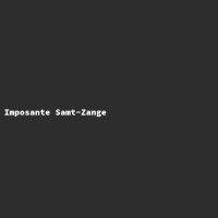 Imposante Samt-Zange