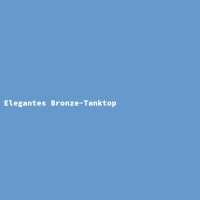 Elegantes Bronze-Tanktop