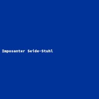 Imposanter Seide-Stuhl
