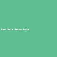 Rustikale Beton-Socke