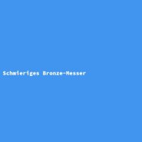 Schmieriges Bronze-Messer