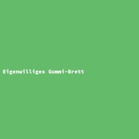 Eigenwilliges Gummi-Brett
