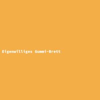 Eigenwilliges Gummi-Brett