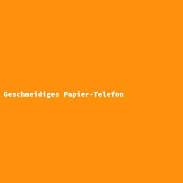 Geschmeidiges Papier-Telefon