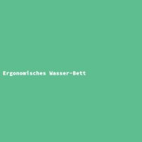 Ergonomisches Wasser-Bett