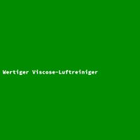 Wertiger Viscose-Luftreiniger