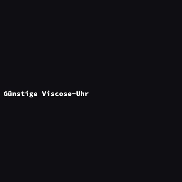 G&uuml;nstige Viscose-Uhr