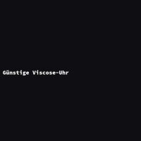 G&uuml;nstige Viscose-Uhr
