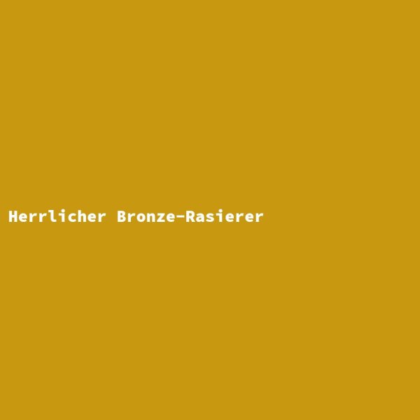 Herrlicher Bronze-Rasierer
