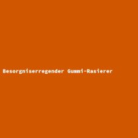 Besorgniserregender Gummi-Rasierer