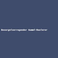Besorgniserregender Gummi-Rasierer