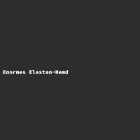Enormes Elastan-Hemd