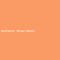 Rustikaler Marmor-Mantel