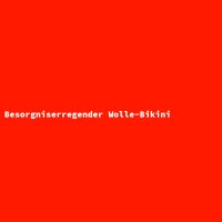 Besorgniserregender Wolle-Bikini