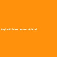 Unglaublicher Wasser-Bikini