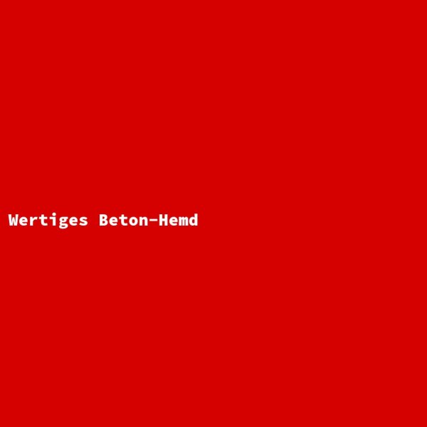 Wertiges Beton-Hemd