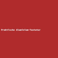 Praktische Aluminium-Tastatur