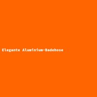Elegante Aluminium-Badehose