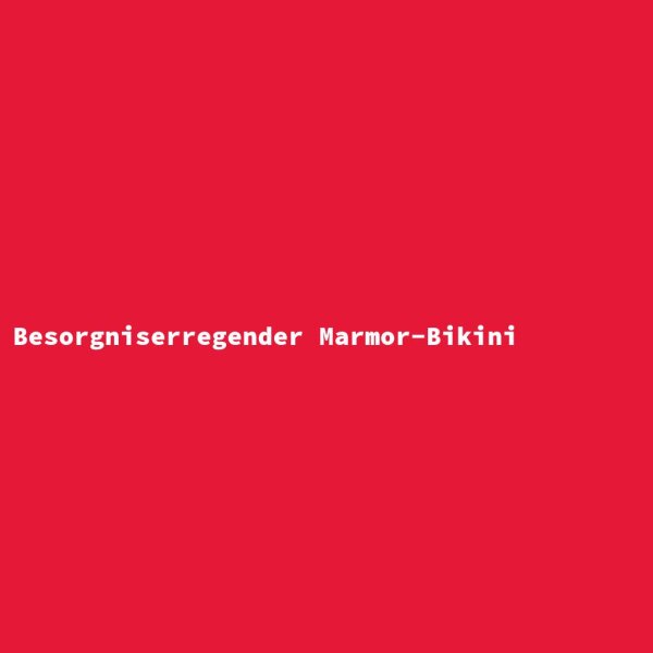 Besorgniserregender Marmor-Bikini