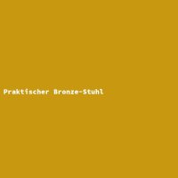 Praktischer Bronze-Stuhl