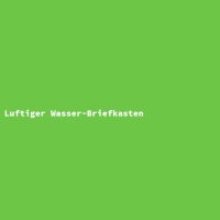 Luftiger Wasser-Briefkasten
