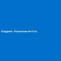 Elegante Plutonium-Brille