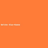 Weiche Glas-Kanne
