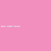 Gute Stahl-Socke