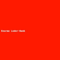 Enorme Leder-Bank