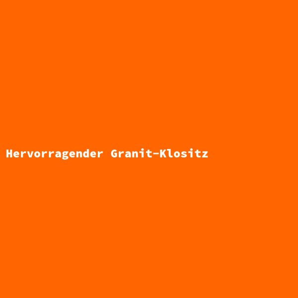 Hervorragender Granit-Klositz