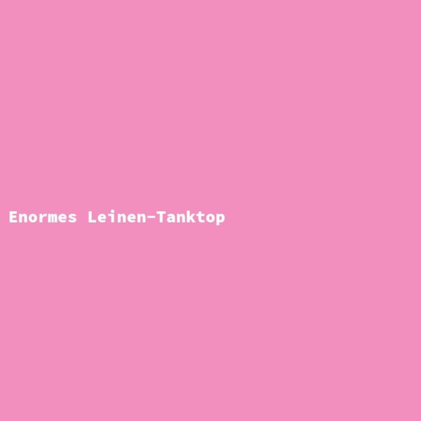 Enormes Leinen-Tanktop