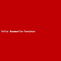 Tolle Baumwolle-Tastatur