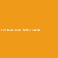 Aerodynamischer Kupfer-Laptop