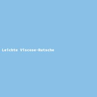 Leichte Viscose-Rutsche