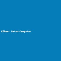 K&uuml;hner Beton-Computer