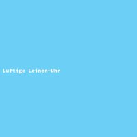 Luftige Leinen-Uhr