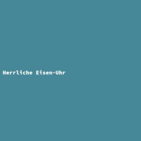Herrliche Eisen-Uhr