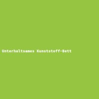 Unterhaltsames Kunststoff-Bett