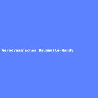 Aerodynamisches Baumwolle-Handy
