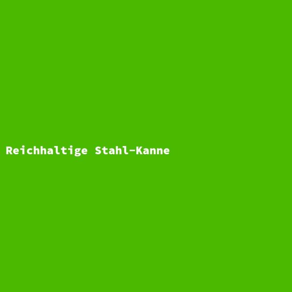 Reichhaltige Stahl-Kanne