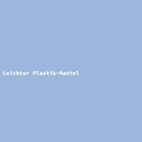 Leichter Plastik-Mantel